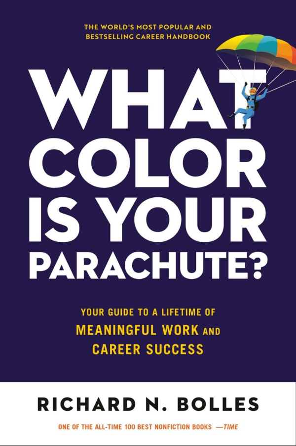 What Color Is Your Parachute 2023: Your Guide to a Lifetime of Meaningful Work and Career Success