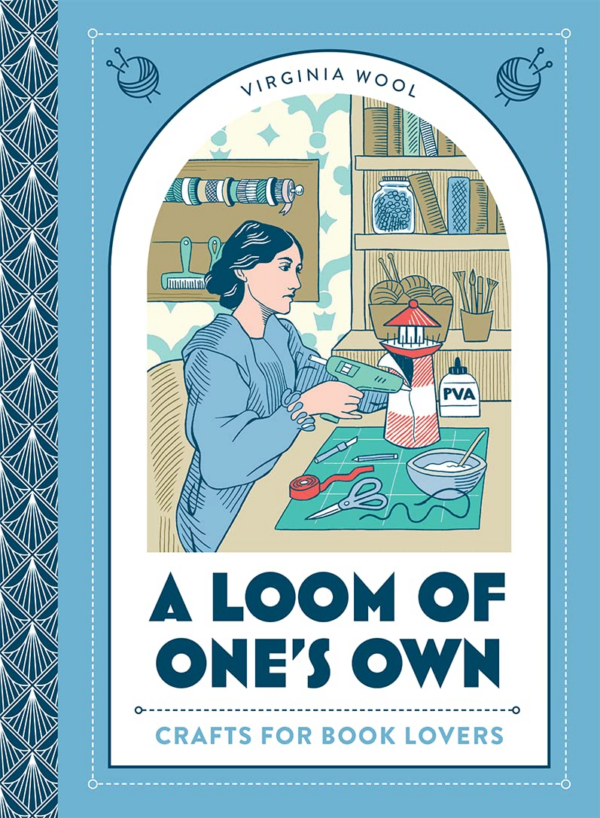 A Loom of Ones Own: Crafts for Book Lovers