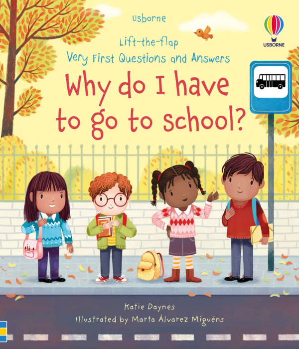 Very First Questions and Answers Why do I have to go to school