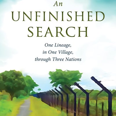 An Unfinished Search: One Lineage, in One Village, through Three Nations