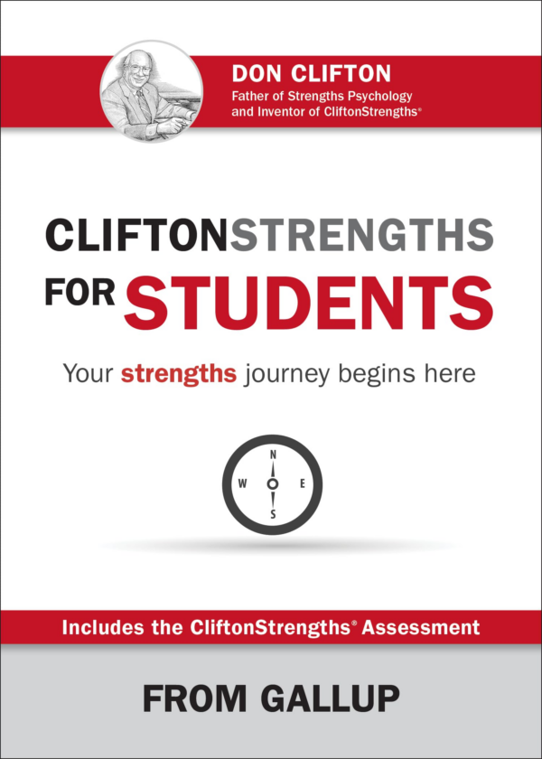CliftonStrengths for Students : Your Strengths Journey Begins Here