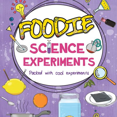 Foodie Science Experiments (Fun with Science)