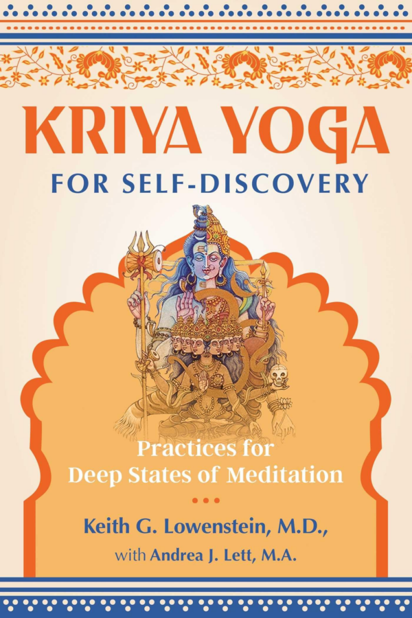 Kriya Yoga for SelfDiscovery: Practices for Deep States of Meditation