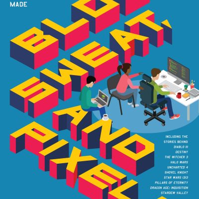 Blood, Sweat, and Pixels: The Triumphant, Turbulent Stories Behind How Video Games Are Made