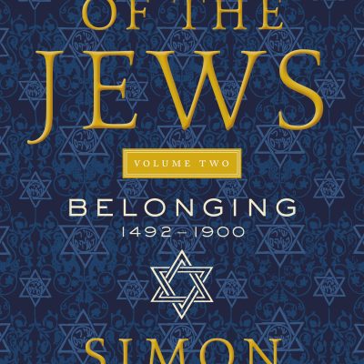 Story of the Jews, Volume Two: Belonging: 14921900