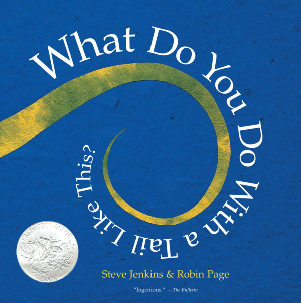 What Do You Do with a Tail Like This: A Caldecott Honor Award Winner