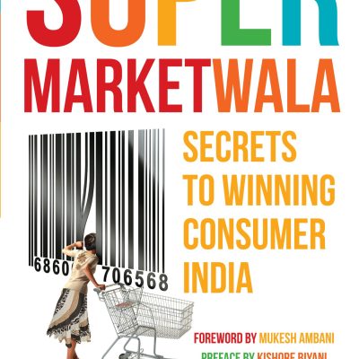 Supermarketwala: Secrets To Winning Consumer India