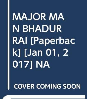 MAJOR MAN BHADUR RAI