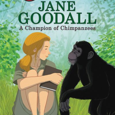 Jane Goodall: A Champion of Chimpanzees