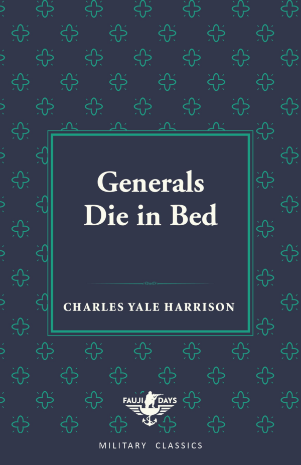 Generals Die in Bed (Fauji Days Military Classics)