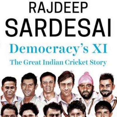 Democracy's XI: The Great Indian Cricket Story