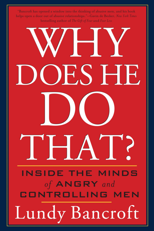 Why Does He Do That: Inside the Minds of Angry and Controlling Men