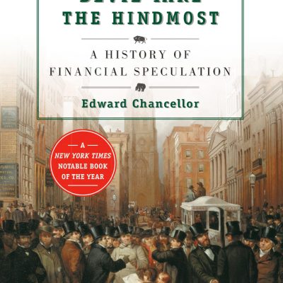 Devil Take the Hindmost: A History of Financial Speculation
