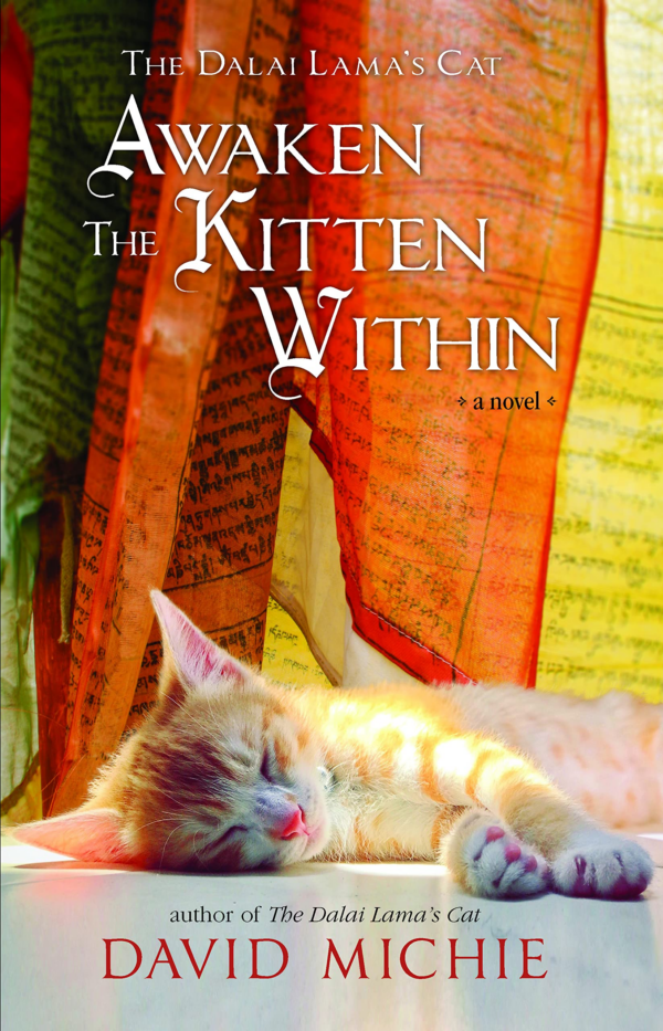 The Dalai Lama's Cat: Awaken the Kitten Within A Novel