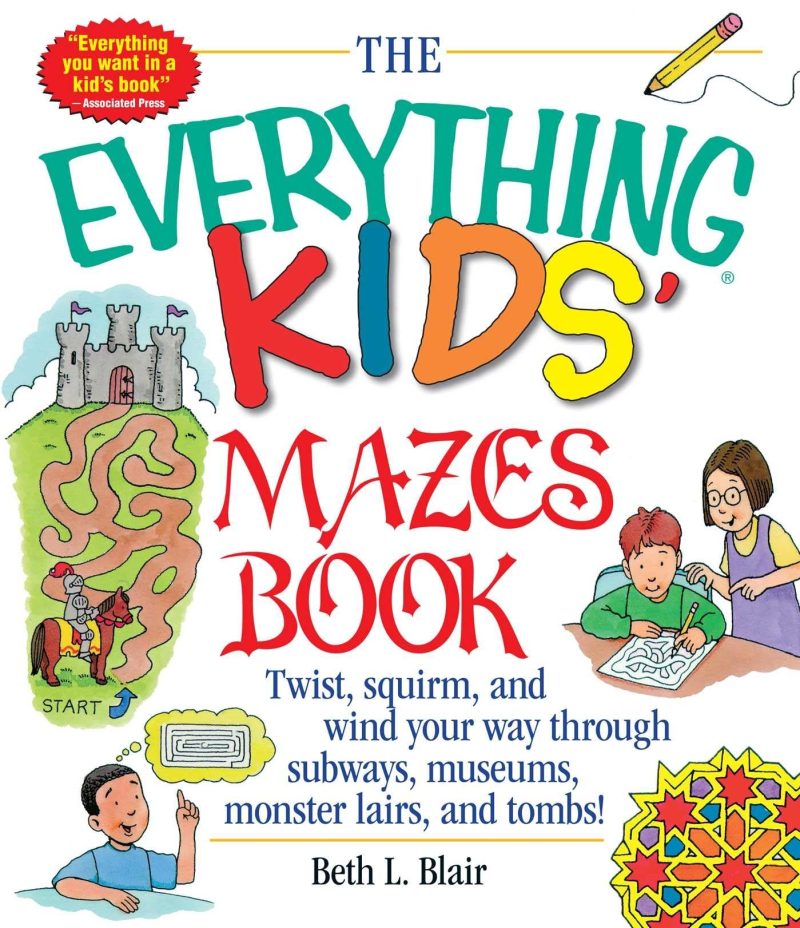 Everything Kid's Mazes Book: Twist, Squirm, and Wind Your Way Through Subwaysj, Museums, Monster Lairs, and Tombs