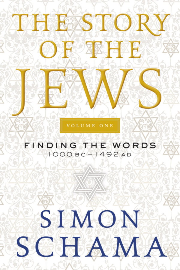 Story of the Jews Volume One: Finding the Words 1000 Bc1492 AD
