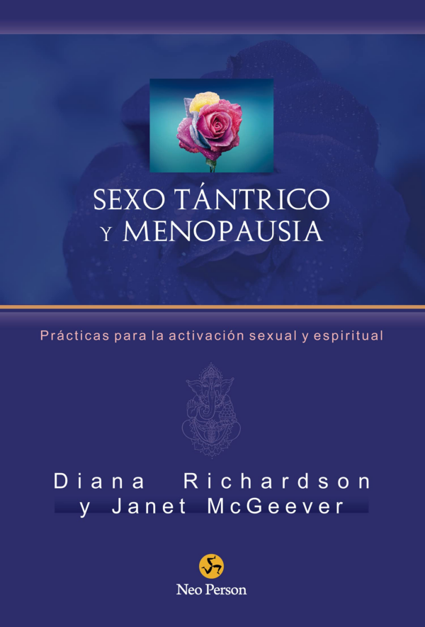 Tantric Sex and Menopause: Practices for Spiritual and Sexual Renewal
