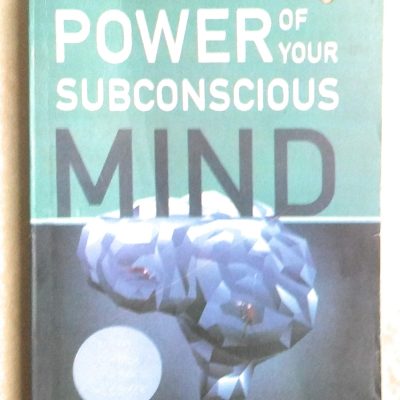 The Power of Your Subconscious Mind (ReJacketed December 2017)
