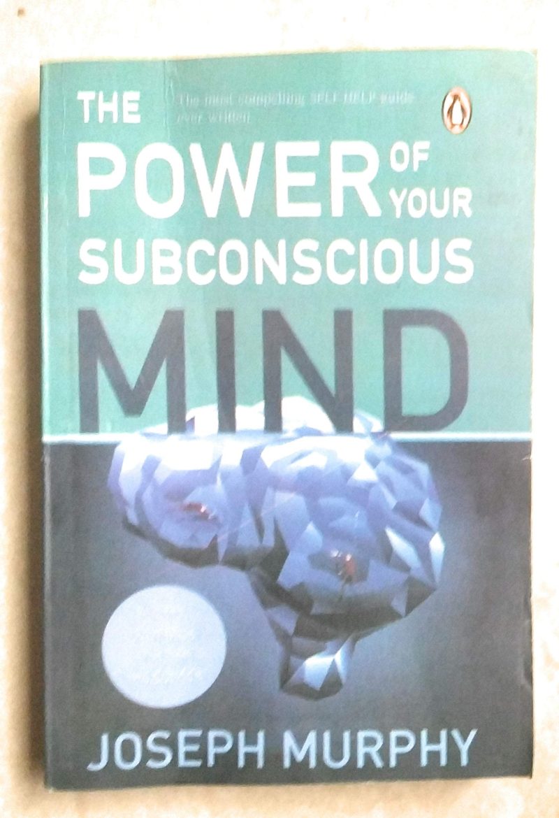 The Power of Your Subconscious Mind (ReJacketed December 2017)