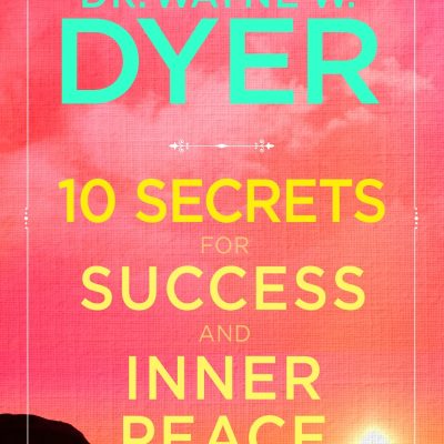 10 Secrets for Success and Inner Peace