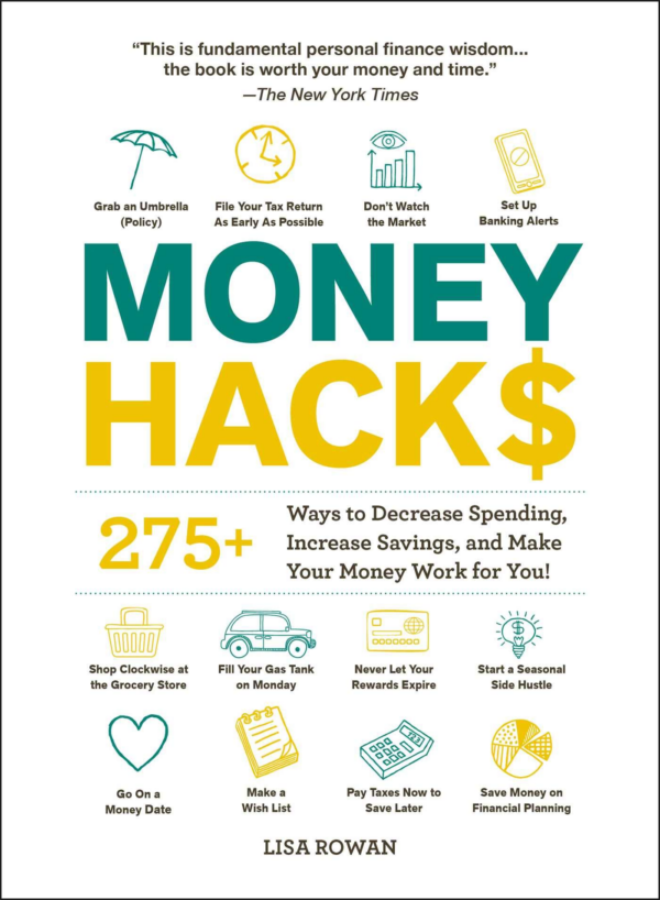 Money Hacks: 275 Ways to Decrease Spending, Increase Savings, and Make Your Money Work for You