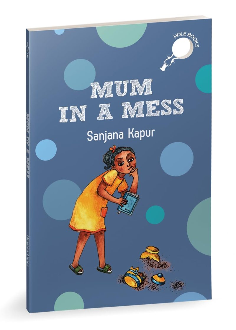 Mum in a Mess (Hole Book): A Young Girl Supporting Her Mother Through Tough Times 7 Years