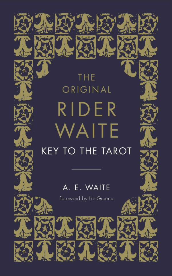 Key to the Tarot: The Official Companion to the World Famous Original Rider Waite Tarot Deck