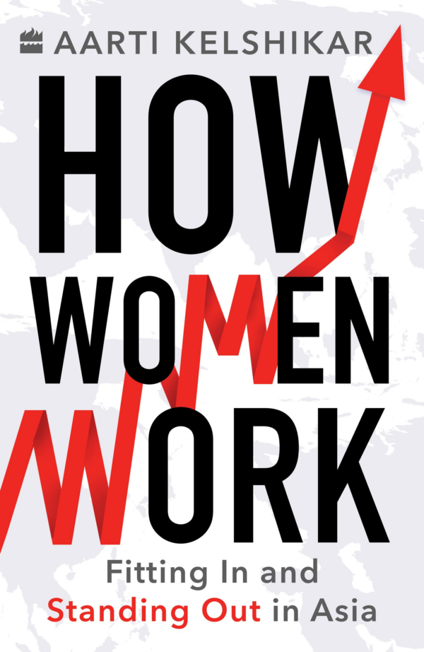 How Women Work: Fitting in and Standing Out in Asia