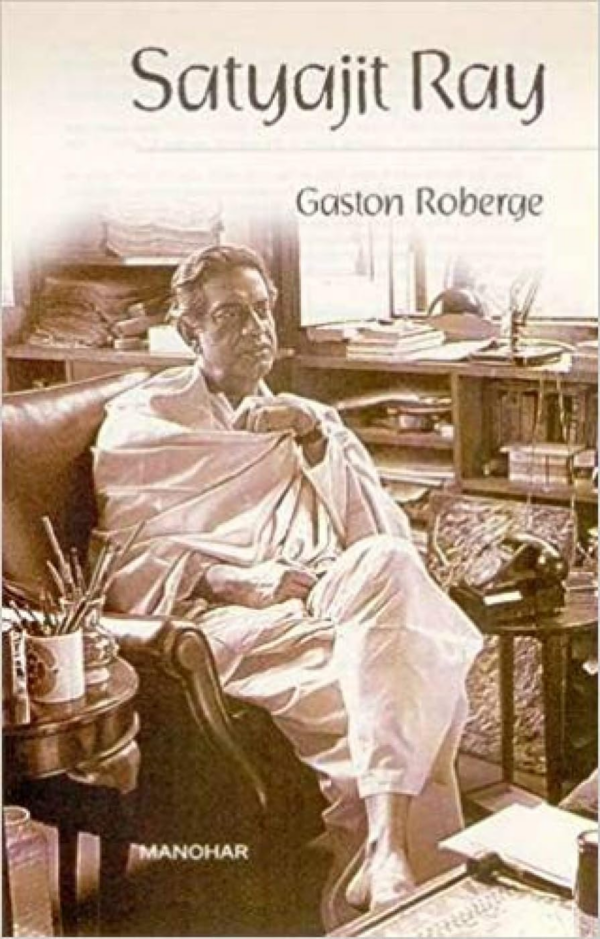 Satyajit Ray: Essays 19702005