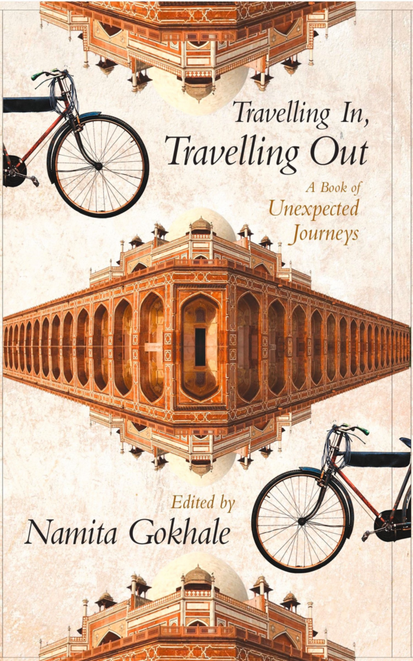 Travelling in, Travelling Out : A Book of Unexpected Journeys