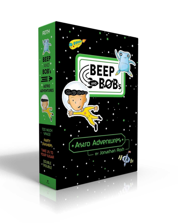 Beep and Bob's Astro Adventures (Boxed Set): Too Much Space Party Crashers Take Us to Your Sugar Double Trouble