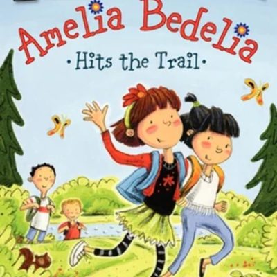 Amelia Bedelia Hits the Trail