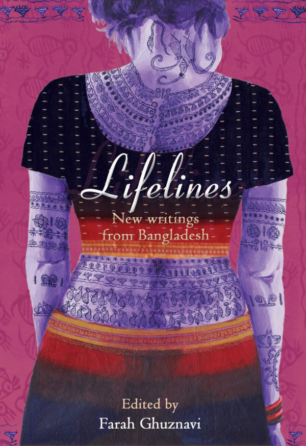 Lifelines New Writing from Bangladesh: New Writing from Bangladesh