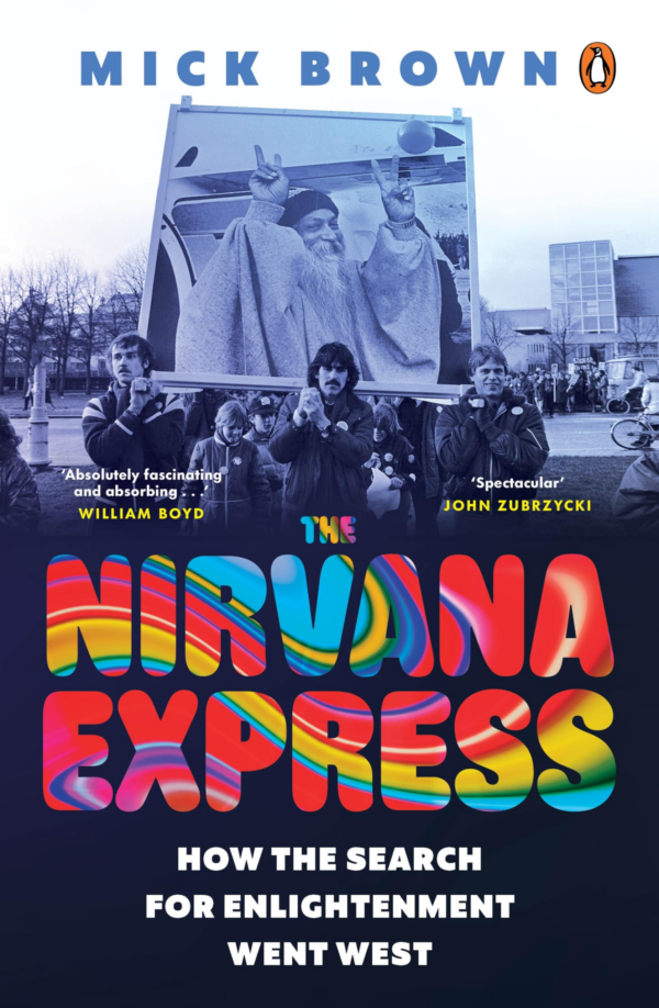 The Nirvana Express: How the Search for Enlightenment went West