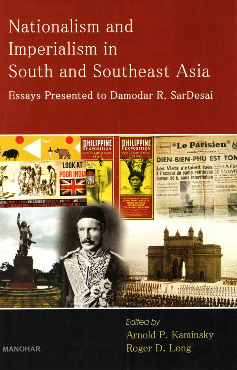 Nationalism and Imperialism in South and Southeast Asia: Essays Presented to Damodar R SarDesai
