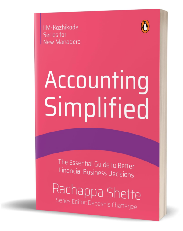 Accounting Simplified: Sage IIM Kohzikode Series for New Managers: The Essential Guide to Better Financial Business Decisions