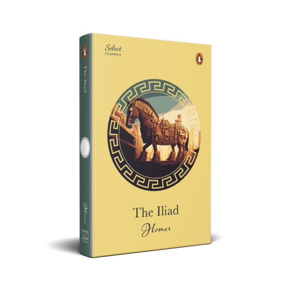 Penguin Select Classics: The Iliad: (Original, Unabridged Classic, Premium Hardbound Collector's Edition, Ideal for Gifting)