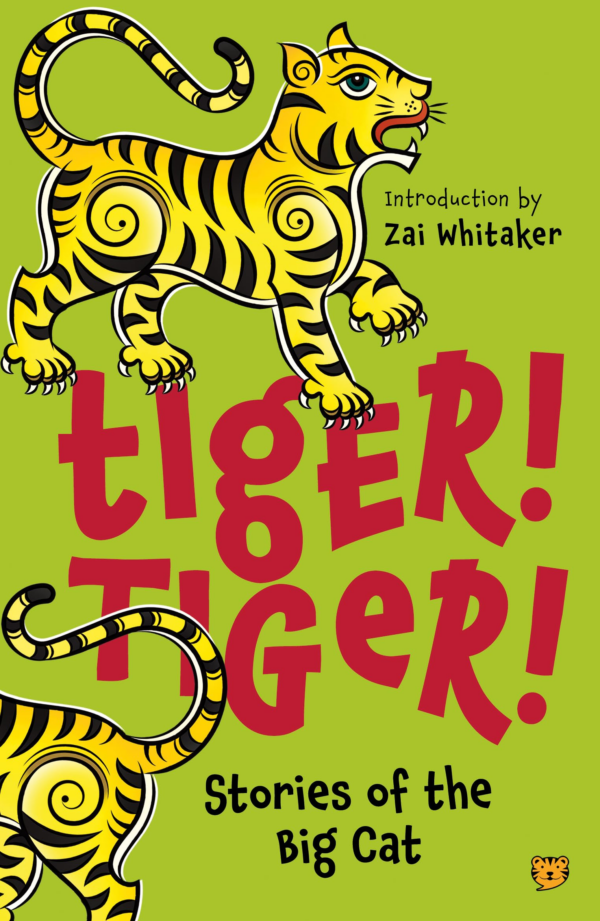 Tiger Tiger Stories of the Big Cat