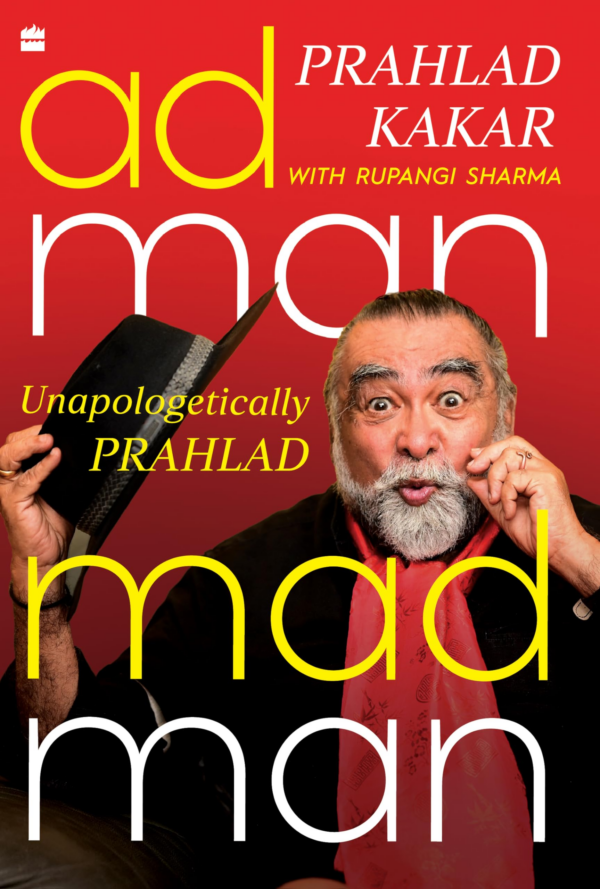 AdmanMadman: Unapologetically Prahlad