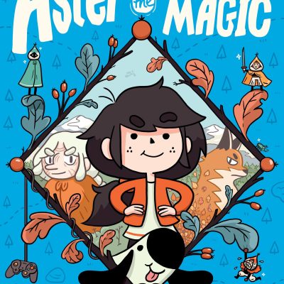 Aster and the Accidental Magic: (A Graphic Novel)
