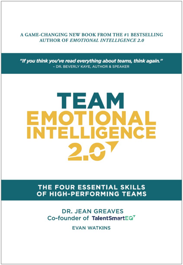 Team Emotional Intelligence 20: The Four Essential Skills of High Performing Teams