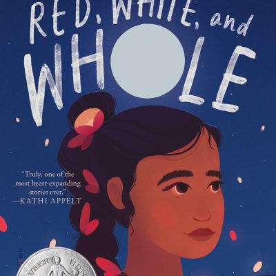 Red, White, and Whole: A Newbery Honor Award Winner