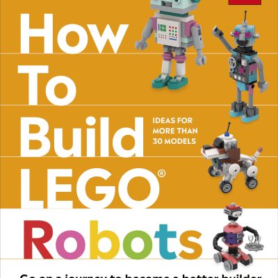 How to Build LEGO Robots