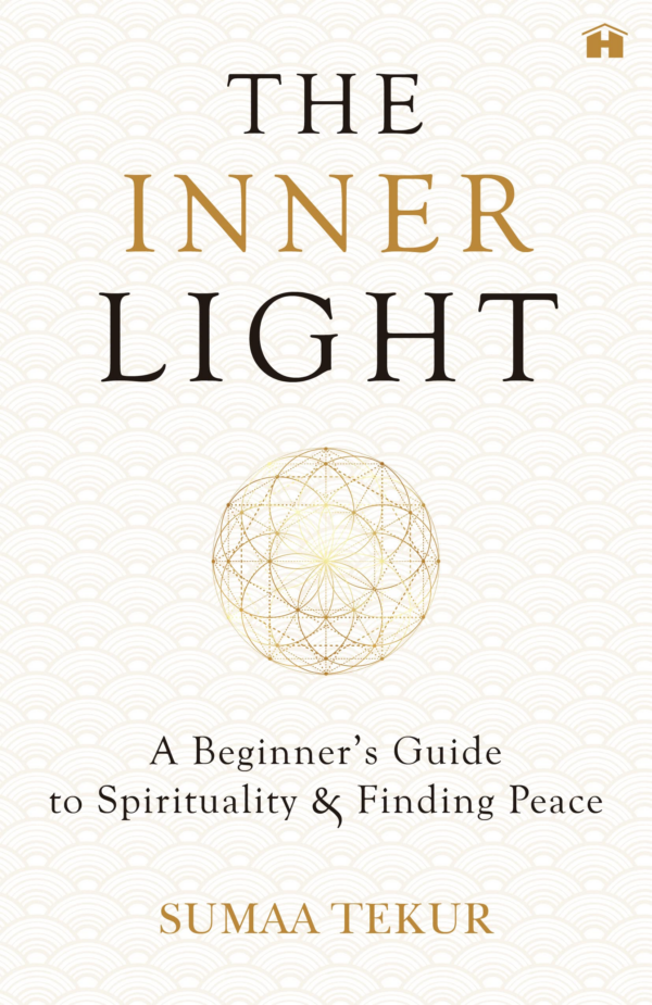 The Inner Light: A BeginnerS Guide To Spirituality And Finding Peace