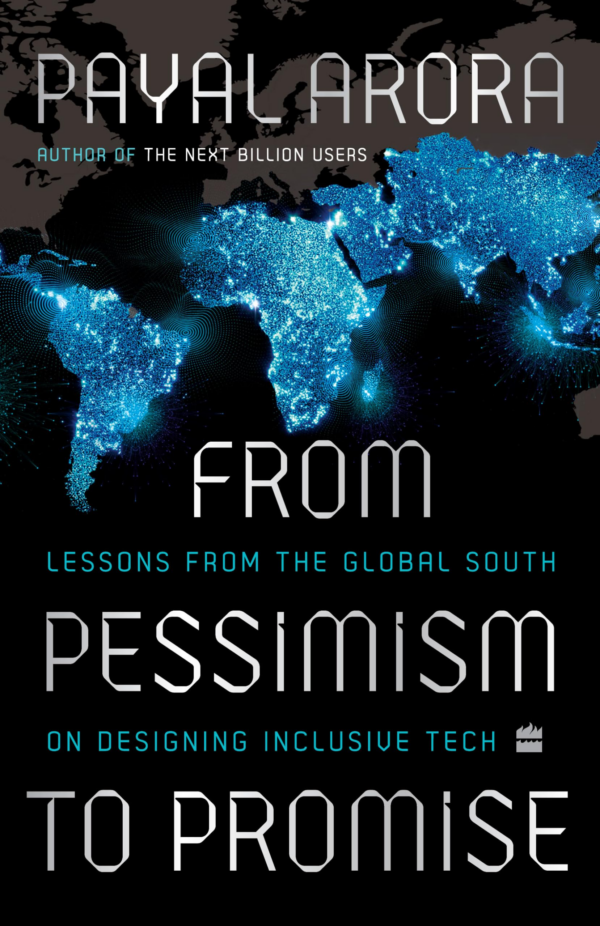 From Pessimism To Promise: Lessons from the Global South on Designing Inclusive Tech