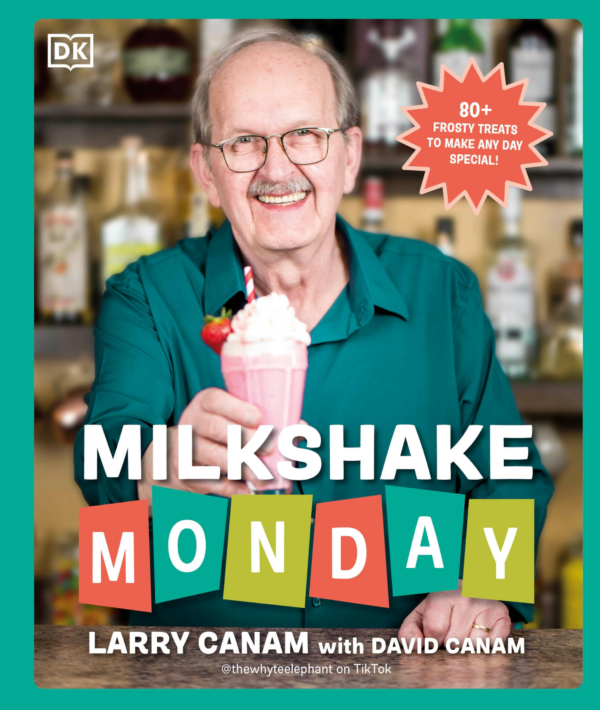 Milkshake Monday: 80 Frosty Treats to Make Any Day Special: A Cookbook