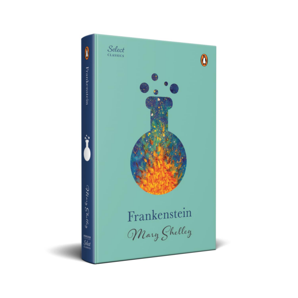 Penguin Select Classics: Frankenstein: (Original, Unabridged Classic, Premium Hardbound Collector's Edition, Ideal for Gifting)