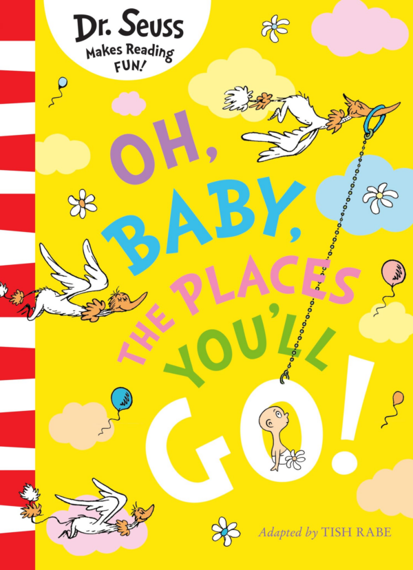 Oh, Baby, The Places You'll Go