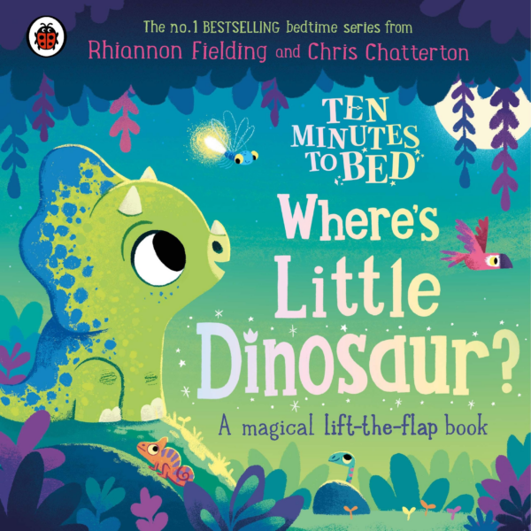 Ten Minutes to Bed: Where's Little Dinosaur
