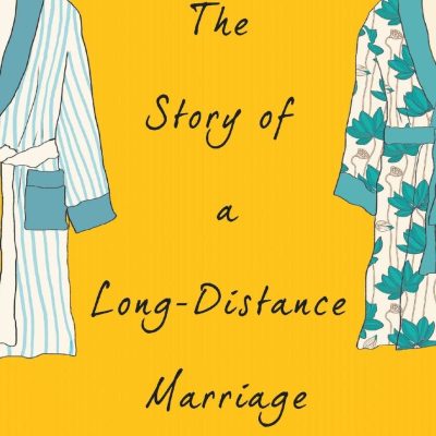 The story of a long distance marriage